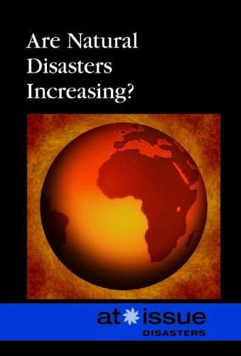 Tapa de Are Natural Disasters Increasing? (At Issue)