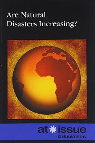 Tapa de Are Natural Disasters Increasing? (At Issue)