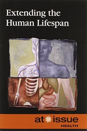 Tapa de Extending the Human Lifespan (At Issue)