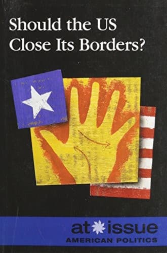 Tapa de Should the Us Close Its Borders? (At Issue)