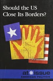 Tapa de Should the Us Close Its Borders? (At Issue)