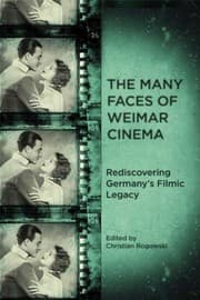 Tapa de The Many Faces of Weimar Cinema: Rediscovering Germany's Filmic Legacy (Screen Cultures: German Film and the Visual)