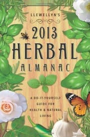 Tapa de Llewellyn's 2013 Herbal Almanac: Herbs for Growing & Gathering, Cooking & Crafts, Health & Beauty, History, Myth & Lore (Annuals - Herbal Almanac)