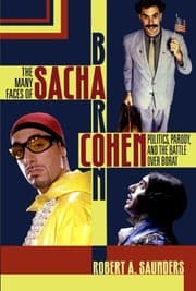 Tapa de The Many Faces of Sacha Baron Cohen: Politics, Parody, and the Battle over Borat