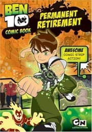 Tapa de Ben 10 Comic Story Book: Permanent Retirement (Ben 10 Comic Book)
