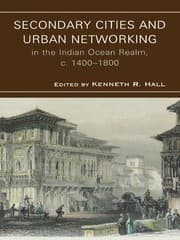 Tapa de Secondary Cities & Urban Networking in the Indian Ocean Realm, c. 1400-1800 (Comparative Urban Studies Book 1)