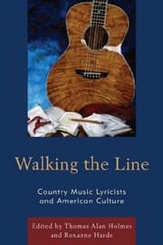 Tapa de Walking the Line: Country Music Lyricists and American Culture
