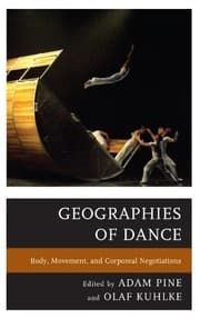 Tapa de Geographies of Dance: Body, Movement, and Corporeal Negotiations