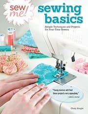 Tapa de Sew Me! Sewing Basics: Simple Techniques and Projects for First-Time Sewers (Design Originals) Beginner-Friendly Easy-to-Follow Directions to Learn as You Sew, from Sewing Seams to Installing Zippers
