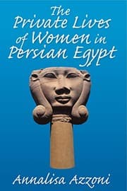Tapa de The Private Lives of Women in Persian Egypt