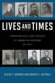 Tapa de Lives and Times: Individuals and Issues in American History- To 1877