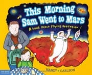 Tapa de This Morning Sam Went to Mars: A book about paying attention
