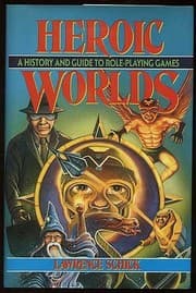 Tapa de Heroic Worlds: A History and Guide to Role-Playing Games