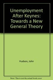 Tapa de Unemployment After Keynes: Towards a New General Theory
