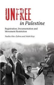 Tapa de Unfree in Palestine: Registration, Documentation and Movement Restriction