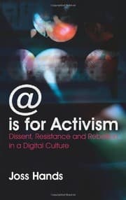 Tapa de @ is for Activism: Dissent, Resistance and Rebellion in a Digital Culture