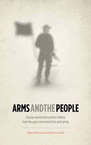 Tapa de Arms and the People: Popular Movements and the Military from the Paris Commune to the Arab Spring