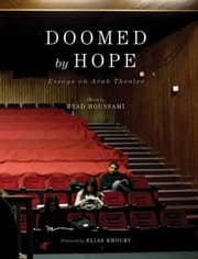 Tapa de Doomed by Hope: Essays on Arab Theatre