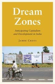 Tapa de Dream Zones: Capitalism and Development in India (Anthropology, Culture and Society)