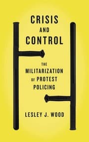 Tapa de Crisis and Control: The Militarization of Protest Policing