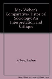 Tapa de Max Weber's Comparative - Historical Sociology: An Interpretation and Critique