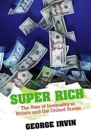 Tapa de Super Rich: The Rise of Inequality in Britain and the United States