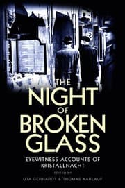 Tapa de The Night of Broken Glass: Eyewitness Accounts of Kristallnacht