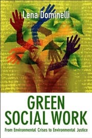 Tapa de Green Social Work: From Environmental Crises to Environmental Justice