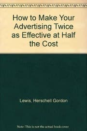 Tapa de How to make your advertising twice as effective at half the cost