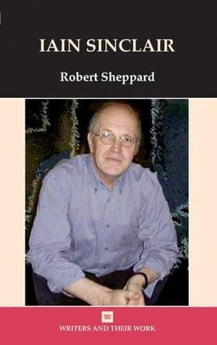 Tapa de Iain Sinclair (Writers and Their Work)