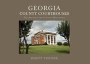Tapa de Georgia County Courthouses: The Architecture of Living Monuments