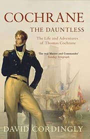 Tapa de Cochrane the Dauntless: The Life and Adventures of Admiral Thomas Cochrane, 1775-1860