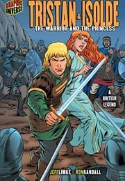 Tapa de Tristan & Isolde: The Warrior and the Princess [A British Legend] (Graphic Myths and Legends)