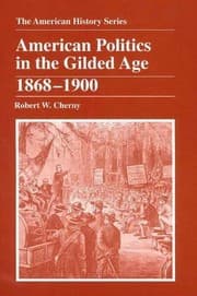Tapa de American politics in the Gilded Age, 1868-1900