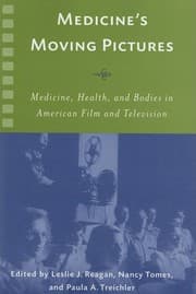 Tapa de Medicine's Moving Pictures: Medicine, Health, and Bodies in American Film and Television (Rochester Studies in Medical History)