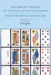 Tapa de Intimate Voices: The Twentieth-Century String Quartet, Vol. 2: Shostakovich to the Avant-Garde (Eastman Studies in Music, Vol. 71)