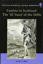 Tapa de Famine in Scotland - the 'Ill Years' of the 1690s (Scottish Historical Review Monographs)