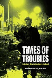 Tapa de Times of Troubles: Britain's War in Northern Ireland