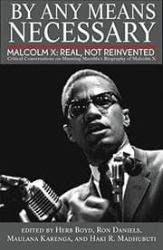 Tapa de By Any Means Necessary Malcolm X: Real, Not Reinvented