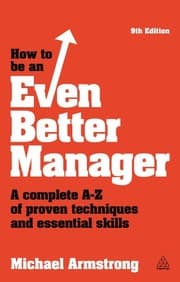 Tapa de How to be an Even Better Manager: A Complete A-Z of Proven Techniques and Essential Skills