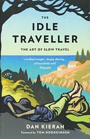 Tapa de The Idle Traveller: The Art of Slow Travel
