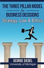 Tapa de The Three Pillar Model for Business Decisions: Strategy, Law and Ethics