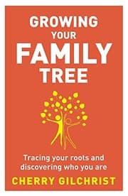 Tapa de Growing Your Family Tree: Tracing Your Roots and Discovering Who You Are