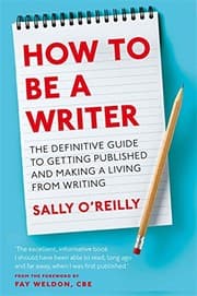 Tapa de How to Be a Writer: The Definitive Guide to Getting Published and Making a Living from Writing
