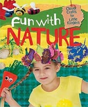 Tapa de Fun with Nature (Clever Crafts for Little Fingers)