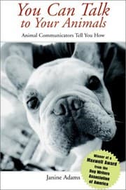Tapa de You Can Talk to Your Animals: Animal Communicators Tell You How