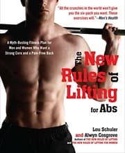Tapa de The New Rules of Lifting for Abs: A Myth-Busting Fitness Plan for Men and Women who Want a Strong Core and a Pain- Free Back