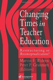 Tapa de Changing Times In Teacher Education: Restructuring Or Reconceptualising?