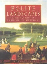 Tapa de Polite Landscapes: Gardens & Society in Eighteenth-Century England (Country House)