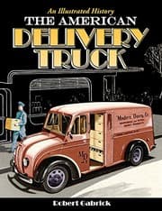 Tapa de The American Delivery Truck: An Illustrated History